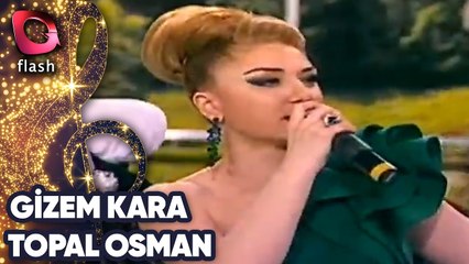 Gizem Kara | Topal Osman | 10 Mayıs 2015