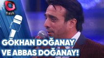 Gökhan Doğanay Ve Abbas Doğanay'dan Canlı Performans! | 28 Eylül 2016
