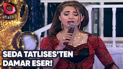 Seda Tatlıses'ten Damar Eser!
