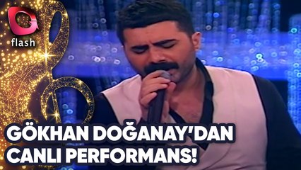 Gökhan Doğanay'dan Canlı Performans!