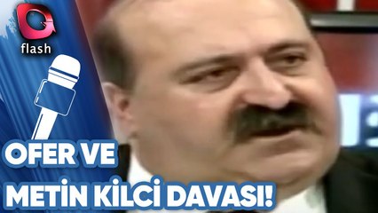 Ofer Ve Metin Kilci Davası!