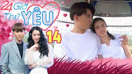 24H THỬ YÊU | TẬP 14 FULL | Will muốn yêu nghiêm túc nhưng bị Jun Vũ phớt lờ vì nghi ngờ giới tính