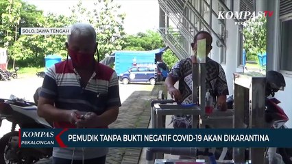 Pemudik Tanpa Bukti Negatif Covid-19 Akan Dikarantina