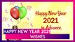 Happy New Year 2021 Wishes: WhatsApp Greetings & Messages to Send Your Loved Ones on New Year’s Eve