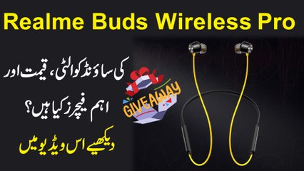 Télécharger la video: Realme Buds Wireless Pro kei sound quality, Qeemat Or Ahem features Kia hyn? Dakhiyh is video mei