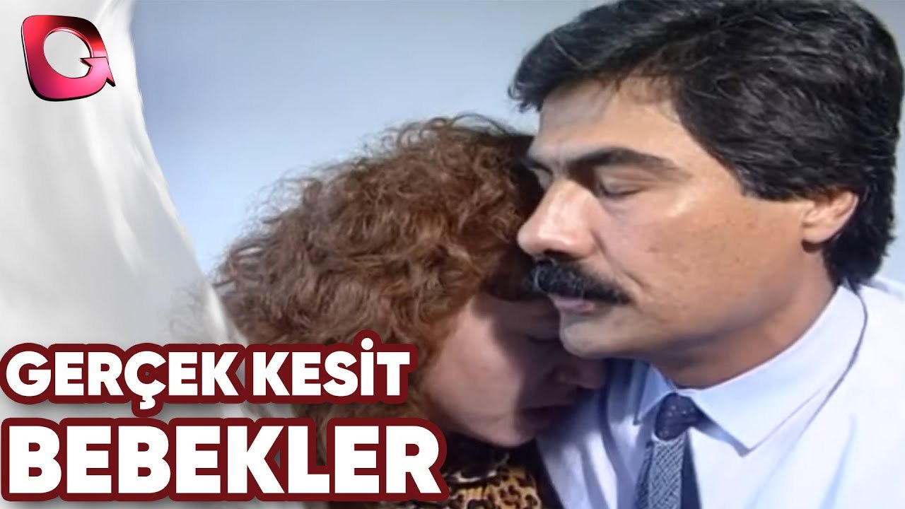 GERÇEK KESİT - BEBEKLER