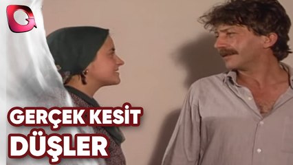 GERÇEK KESİT - DÜŞLER