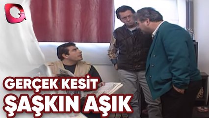 GERÇEK KESİT - ŞAŞKIN AŞIK