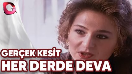 GERÇEK KESİT - HER DERDE DEVA