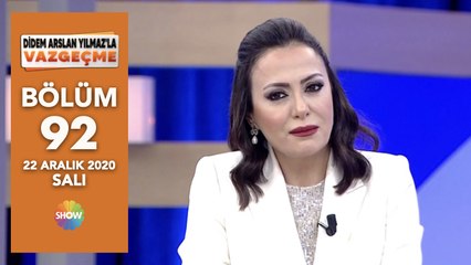 Didem Arslan Yılmaz'la Vazgeçme 92. Bölüm | 22 Aralık 2020