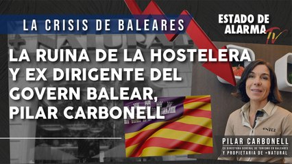 ENTREVISTA. La RUINA de la HOSTELERA y EX DIRIGENTE del GOVERN BALEAR PILAR CARBONELL