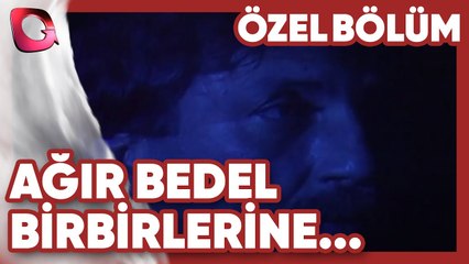 Birbirlerine Düştüler! - Ağır Bedel | Gerçek Kesit Özel Bölüm