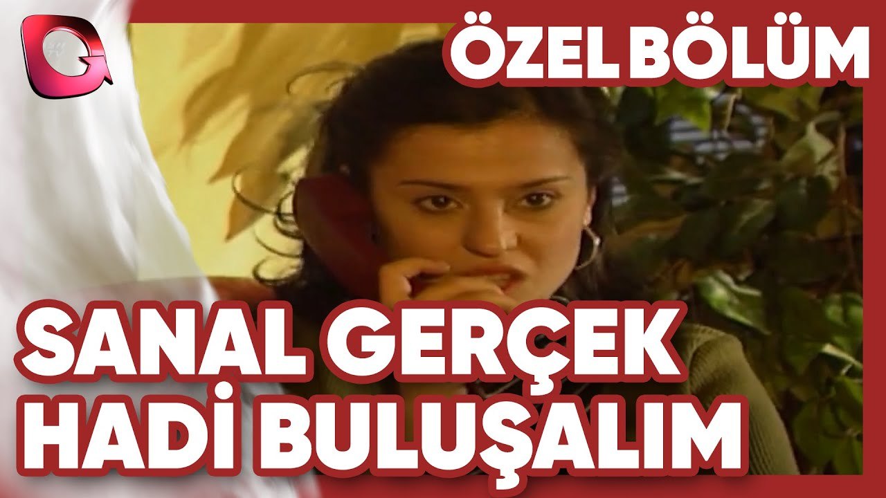 Hadi Buluşalım! - Sanal Gerçek | Gerçek Kesit Özel Bölüm