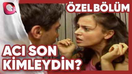 Kimleydin! - Acı Son | Gerçek Kesit Özel Bölüm