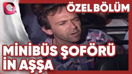 İn Aşşa - Minibüs Şoförü | Gerçek Kesit Özel Bölüm
