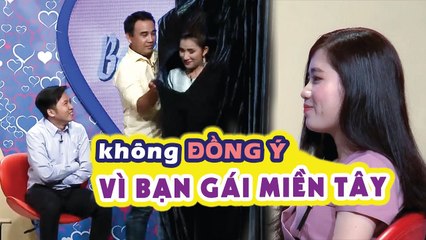 Chàng trai KHÔNG ĐỒNG Ý YÊU vì bạn gái là NGƯỜI MIỀN TÂY khiến MC Quyền Linh - Cát Tường BỰC MÌNH