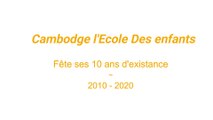 Cambodge l'Ecole des Enfants asbl - 10 Ans