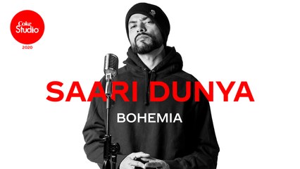 Coke Studio 2020 | Saari Dunya | BOHEMIA