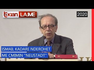 Ismail Kadare nderohet me cmimin "Neustadt" | Lajme - News