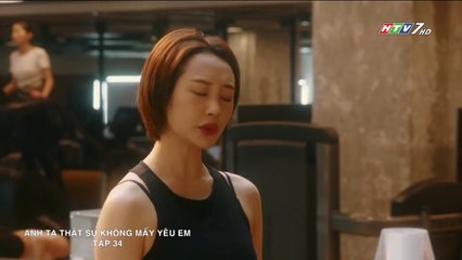 Anh Ta Thật Sự Không Mấy Yêu Em Tập 34 (Lồng Tiếng) - Phim Hoa Ngữ