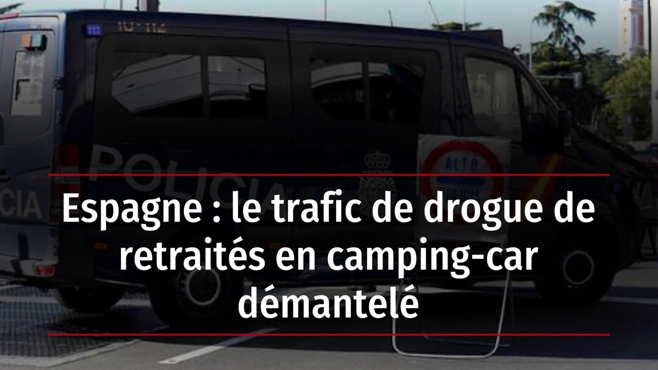Espagne : le trafic de drogue de retraités en camping-car démantelé