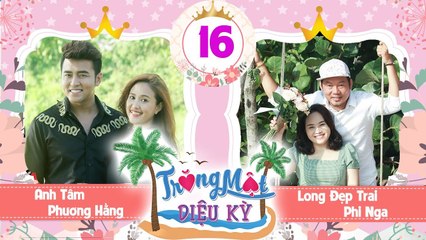TRĂNG MẬT DIỆU KỲ #16 FULL | Long Đẹp Trai bị vợ phàn nàn - Út Minh GẠO NẾP GẠO TẺ không hiểu chồng