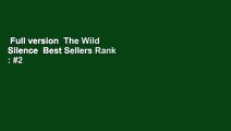 Full version  The Wild Silence  Best Sellers Rank : #2