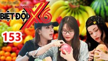 BIỆT ĐỘI X6 | BDX6 #153 | Cát Tường xuống biển cast BMHH - Thanh Trần cùng Miko trổ tài gọt trái cây