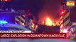 Nashville explosion - Large explosion, buildings damaged in Downtown Nashville