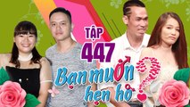 BẠN MUỐN HẸN HÒ #447 UNCUT | Cô gái GIẢM HƠN 20kg để tìm người yêu - Hậu duệ Chử Đồng Tử đi hẹn hò