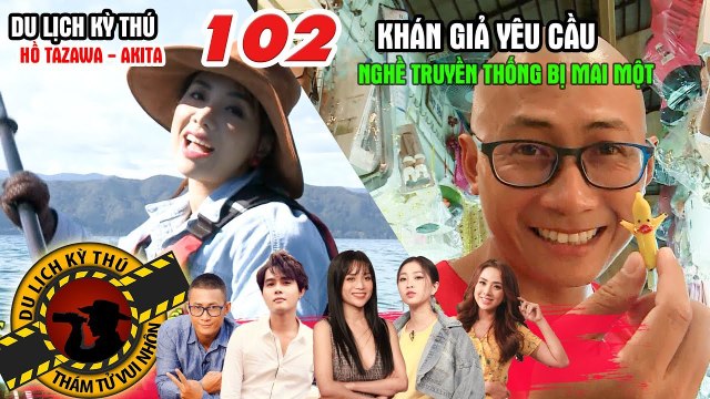 NHỮNG THÁM TỬ VUI NHỘN #102 UNCUT | Miko bơi hồ Tazawa cùng trai đẹp - Thiên Vương & những làng nghề