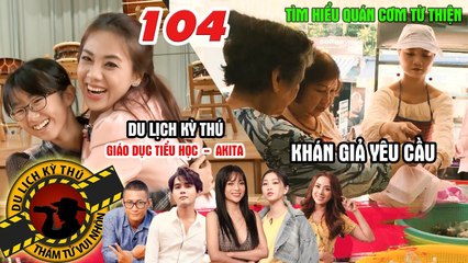 NHỮNG THÁM TỬ VUI NHỘN #104 UNCUT | Hoa tỷ Miko hạnh phúc với trải nghiệm giáo dục tiểu học Nhật Bản