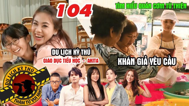 NHỮNG THÁM TỬ VUI NHỘN #104 UNCUT | Hoa tỷ Miko hạnh phúc với trải nghiệm giáo dục tiểu học Nhật Bản
