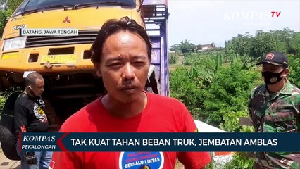 Tak Kuat Tahan Beban Truk, Jembatan Amblas
