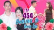 BẠN MUỐN HẸN HÒ #454 | Cô gái BMHH vừa đẹp vừa giỏi quyết không hẹn hò chàng trai vì... 