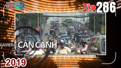 CAMERA CẬN CẢNH | Tập 286 FULL| Làn đường hỗn hợp - Tai nạn - Không phát hiện - Tự hào cảnh sát PCCC