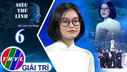 Siêu thủ lĩnh - Tập 6: Thí sinh Thanh Như - Vùng đất huyện Nhà Bè (TP.HCM)