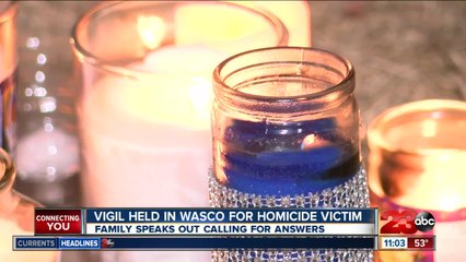 Vigil held in Wasco for homicide victim, family speaks out