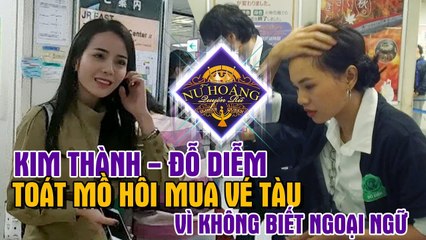 TIN TỨC SAO VIỆT | Kim Thành - Đỗ Diễm toát mồ hôi mua vé tàu tại Shibuya vì không biết NGOẠI NGỮ