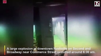 Nashville Explosion: Huge blast rocks major US city “Glass and Steel everywhere” Near Commerce Street