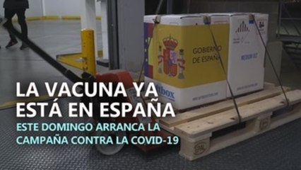 La primeras vacunas contra la covid-19 ya están en España
