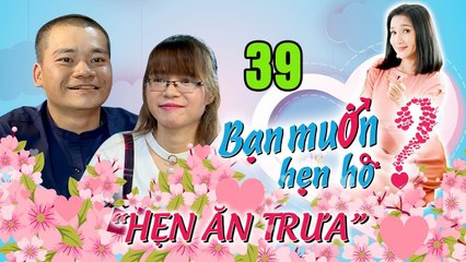 HẸN ĂN TRƯA #39| Giọng ca vàng trong làng KARAOKE thi 8 lần không đậu vẫn làm nàng RỤNG TIM