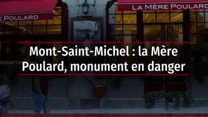Mont-Saint-Michel : la Mère Poulard, monument en danger