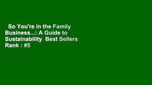 So You're in the Family Business...: A Guide to Sustainability  Best Sellers Rank : #5