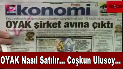 OYAK Nasıl Satılır    Coşkun Ulusoy