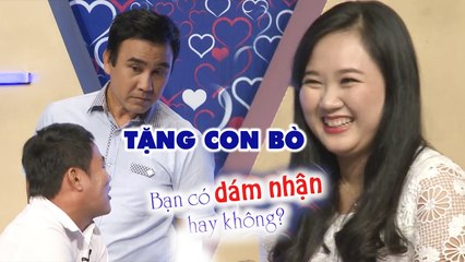 Chàng trai đi hẹn hò TẶNG BẠN GÁI CON BÒ làm Quyền Linh CƯỜI TÉ XỈU, nói một câu đáng nể phục