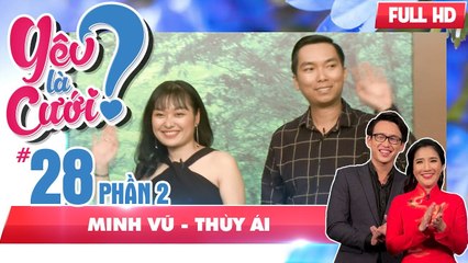 'Gặp nhau ở nhà - chứ em không gặp ngoài quán!' | Minh Vũ - Thùy Ái | YLC #28 