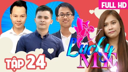 LUCKY ME - YÊU LÀ CHỌN | TẬP 24 FULL | Bên anh - em bình yên đến lạ!