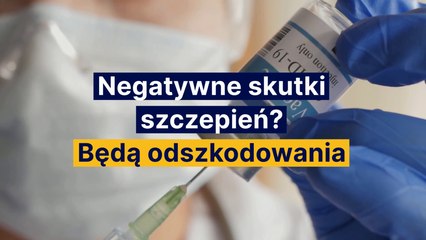 Negatywne skutki szczepień? Będą odszkodowania