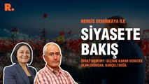 Siyasete Bakış... Sedat Bozkurt: Seçime karar verecek olan Erdoğan, Bahçeli değil